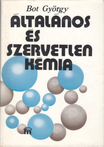 Bot Gy�rgy - �ltal�nos �s szervetlen k�mia