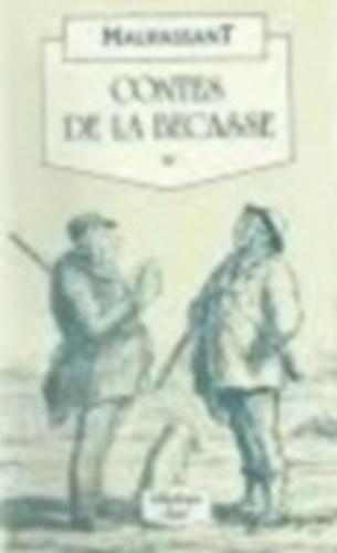 Maupassant - Contes de la Becasse