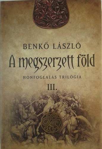 Benkő László - A megszerzett föld