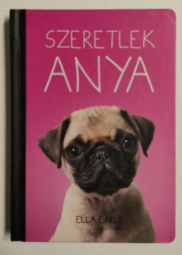 Ella Earle - Szeretlek Anya