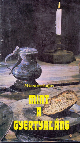 M�sz�ros Lajos - Mint a gyertyal�ng