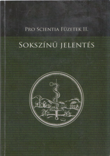 Egerer Lilla, Kapusi Angla, Major gnes Barna Lszl - Pro Scientia Fzetek II. - Sokszn jelents