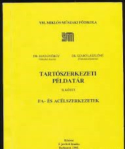 Ijjas Gyrgy - Szab Lszln - Tartszerkezeti pldatr II. Fa- s aclszerkezetek