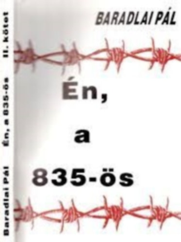 Baradlai P�l - �n, a 835-�s II.