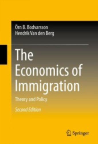 rn B. Bodvarsson . Hendrik Van den Berg - The Economics of Immigration: Theory and Policy
