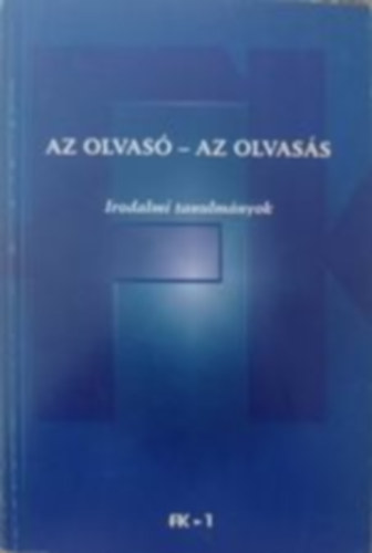 Thimr Attila L. Simon Lszl - Az olvas - az olvass - Irodalmi tanulmnyok