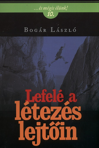 Bogr Lszl - Lefel a ltezs lejtin